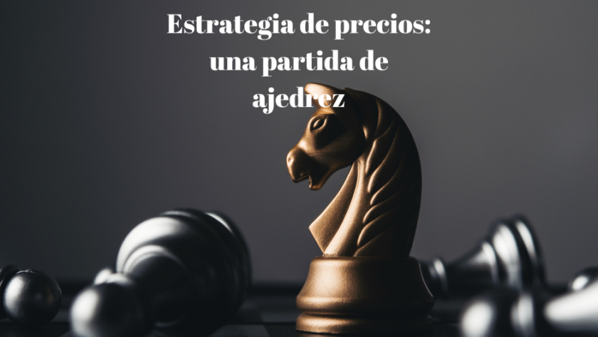 Estrategia de precios: una partida de ajedrez