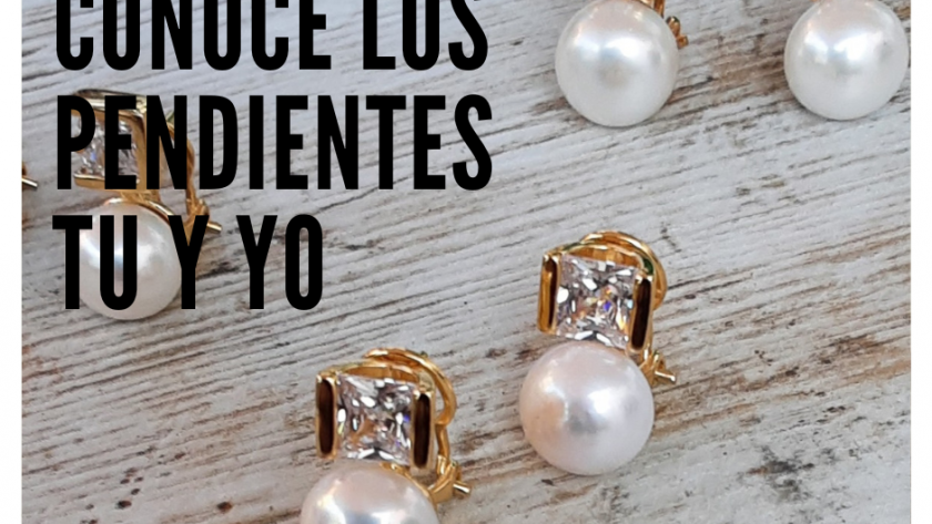 Conoce los pendientes tu y yo